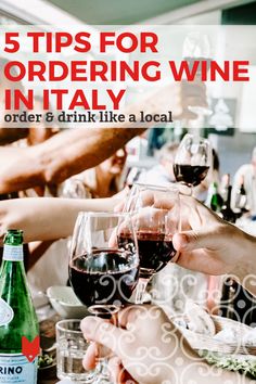 several people toasting wine glasses with the words 5 tips for ordering wine in italy