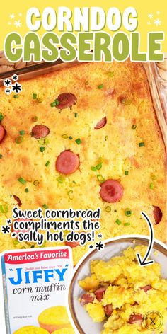 an advertisement for the corn dog casserole recipe