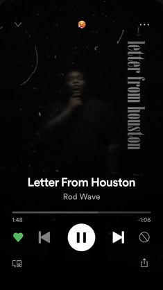 an audio player with the text'letter from houston rod wave'in front of it