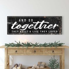 Lucky are the ones who find genuine love in another person. Let your partner know how much you treasure the love she gives you with this, And So Together, They Built A Life They Loved sign! This chic and minimalist sign is here to give such a lovely reminder that their love conquered all! You can customize this And So Together, They Built A Life They Loved canvas print by putting your and your partner’s name on it to make it even more sentimental. The And So Together They Built A Life They Loved wall art is carefully crafted and made of high-quality materials that will surely last, like your love for your beloved. Now that you have seen our And So Together They Built A Life They Loved sign, make your house your sanctuary! 100% made in the US using 1.5” thick premium canvas - So you can daz Better Together Sign, Wedding Gift Signs, Gather Sign, No Family, Bedroom Signs, Personalized Wedding Gift, Family Names, Love Canvas, Love Wall Art