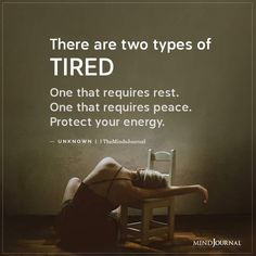 there are two types of tired one that requires rest, one that requires peace, protect your energy unknown unknown unknown unknown unknown unknown unknown unknown unknown unknown unknown unknown unknown