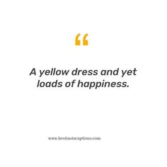 a yellow dress and yet loads of happiness - quote by beatie nation on artnet