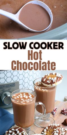 two cups of hot chocolate with marshmallows on top and the words slow cooker hot chocolate