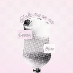 a pink background with an image of a wine glass and the words, take me are ocean blue