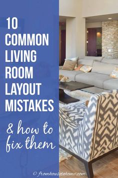 a living room with couches, chairs and fireplace in the background text overlay reads 10 common living room layouts and how to fix them