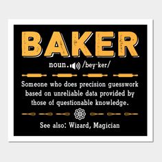 a black and yellow poster with the words baker written in bold orange letters on it