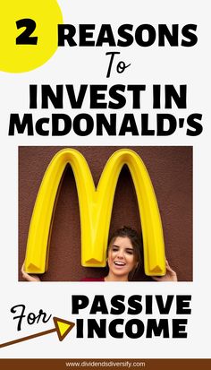 a mcdonald's sign with the words 2 reason to invest in mcdonald's for passive