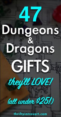 the words, 47 dungeonss and dragon gifts they'll love all under $ 25