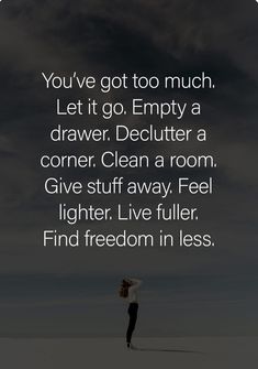 Too Much Clutter, Peaceful Space Ideas, Minimalist Tips Simple Living, Decluttering Quotes, Declutter Quotes, Minimalist Motivation, Minimalist Cleaning, Minimalism Inspiration, Becoming Minimalist