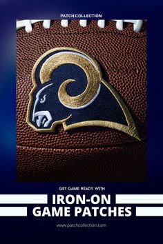 a football with the rams logo on it and text that reads get game ready with iron - on game patches