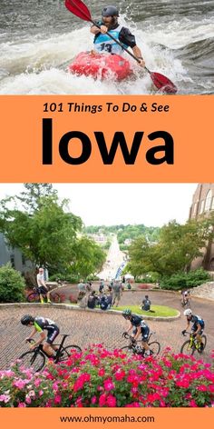 people are riding kayaks in the water with flowers around them and an orange sign that reads 101 things to do & see iowa