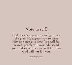 a quote that reads, note to self god doesn't expect you to figure out the plan