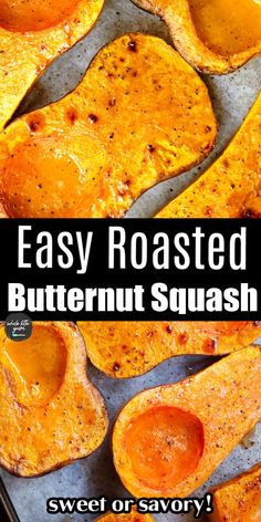 roasted butternut squash on a baking sheet with the words, easy roasted butternut squash sweet or savory