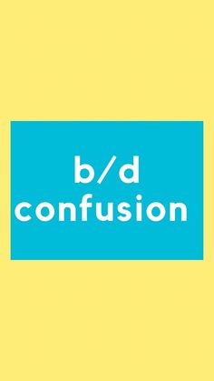 the words b / d confusion are in white letters on a blue and yellow background