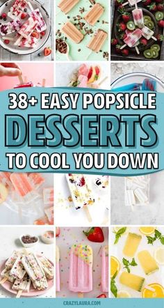 popsicle desserts to cool you down with text overlay that reads, 38 easy popsicle desserts to cool you down