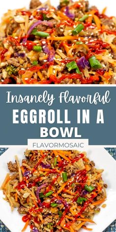 an egg roll in a bowl is shown with the title above it that says, insannely flavorful eggroll in a bowl