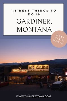 the best things to do in gardiner, montana