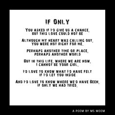 a poem that reads if only you asked to give us a chance, but this love could not be