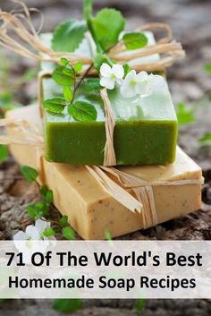 soap bars stacked on top of each other with the words, 7 of the world's best homemade soap recipes