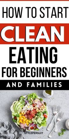 a book cover with the title how to start clean eating for beginners and families