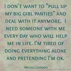 the quote for i don't want to pull up my big girl panties and deal with