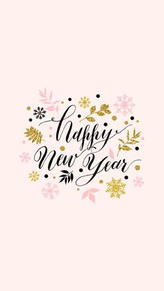 the words happy new year written in black and gold on a pink background with snowflakes