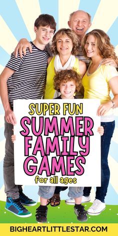 a family holding a sign that says, super fun summer family games for all ages