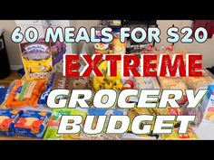 a table full of grocery items with the words extreme grocery budget