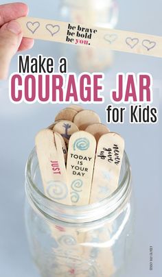 a jar filled with wooden clothes pins and text that reads make a courage jar for kids