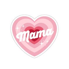 a heart shaped sticker with the word mama on it