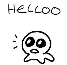 a black and white drawing of a cartoon character with the words hello written on it