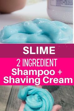 someone is holding some slime in their hand and the text says slime 2 ingredient shampoo + shaving cream