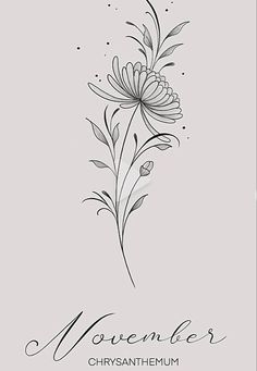 a black and white drawing of flowers with the words november written in cursive writing