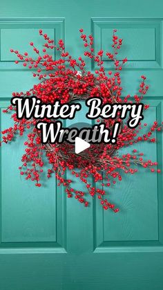 a green door with a red berry wreath and the words winter berry wreath on it