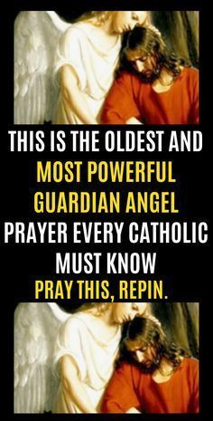 two angels with the words, this is the oldest and most powerful guardian angel prayer