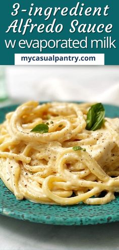 an image of a plate of alfredo sauce on a blue plate with text overlay that reads 3 ingredient alfredo sauce w evaporated milk