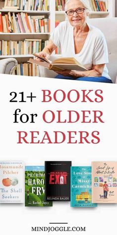 an older woman sitting in front of bookshelves with the title 21 + books for older readers