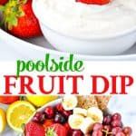 the cover of poolside fruit dip is shown with strawberries, bananas and other fruits