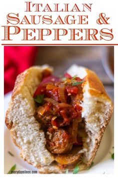 an italian sausage and peppers sandwich on a white plate with text overlay that reads, italian sausage and peppers