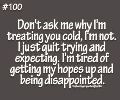 the words are written in black and white on a dark background, which reads don't ask me why i'm treating you cold