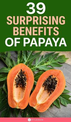 papaya cut in half and the title reads 39 surprising benefits of papaya