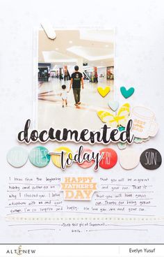 a scrapbook page with an image of a man walking down the street and words that read, documented today