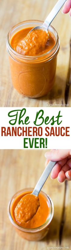 the best ranchero sauce ever is in a glass jar with a spoon and it's ready to be eaten