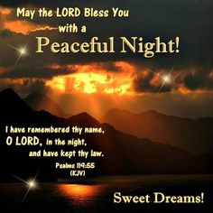 a sunset with the words, may the lord blessing you with a peaceful night i have remembers thy name, o lord, in the night, and have kept thy law