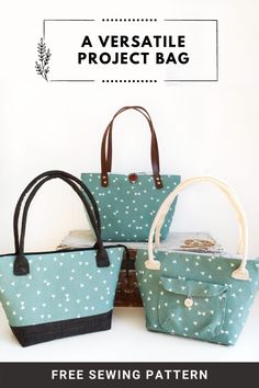 three purses sitting next to each other with the text free sewing pattern on them