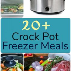 crock pot freezer meals with text overlay that reads 20 + crock pot freezer meals