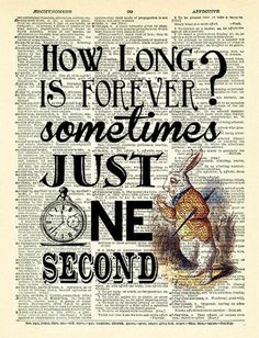 an old book page with the quote how long is forever? sometimes just one second