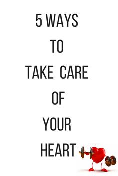 5 Ways to Take Care of Your Heart National Heart Month, Take Care Of Your Heart, Hello February Quotes, February Quotes, Heart Month, About Heart, Nutrition Articles, Heart Food, Year 1