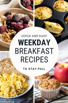 breakfast images with the words, quick and easy week - by - day breakfast recipes to stay full