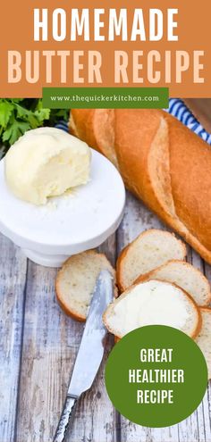 homemade butter recipe with bread and parsley on the side, text overlay reads great healthier recipe